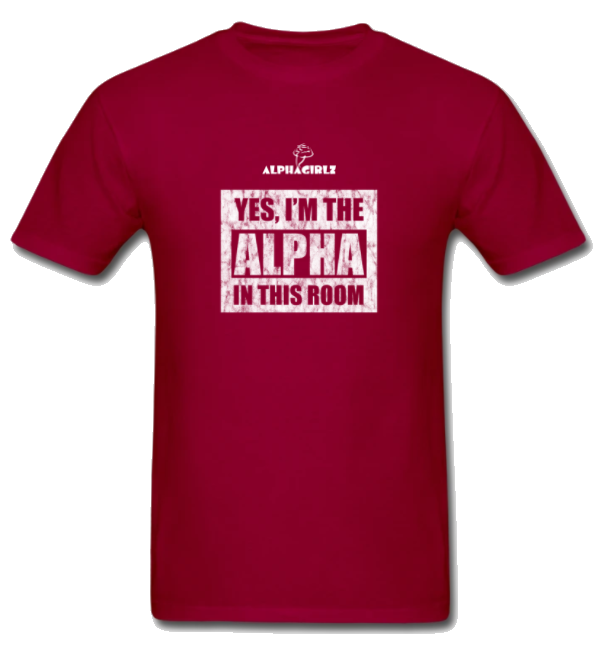 YES, I'M THE ALPHA IN THIS ROOM TEE